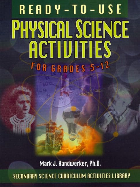 Ready-To-Use Physical Science Activities for Grades 5-12 (Secondary Science Curriculum Activities Library) - 942