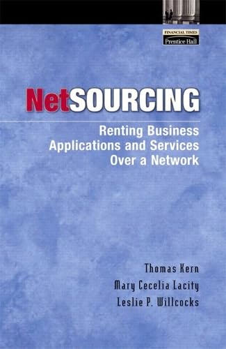 Netsourcing: Renting Business Applications and Services Over a Network