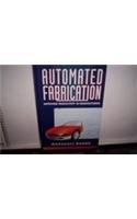 Automated Fabrication: Improving Productivity in Manufacturing