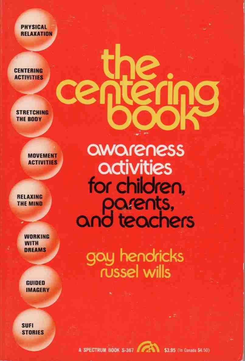 The Centering Book: Awareness Activities for Children, Parents, and Teachers