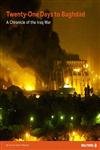 Twenty-One Days to Baghdad: A Chronicle of the Iraq War (Reuters Prentice Hall Series on World Issues)