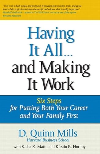 Having It All ... and Making It Work: Six Steps for Putting Both Your Career and Your Family First - 8823