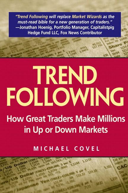 Trend Following: How Great Traders Make Millions in Up or Down Markets