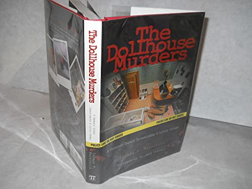The Dollhouse Murders: A Forensic Expert Investigates 6 Little Crimes - 5818