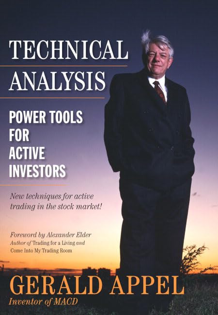 Technical Analysis: Power Tools For The Active Investors