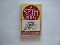 Dreams, Evolution and Value Fulfillment, Vol. 2: A Seth Book
