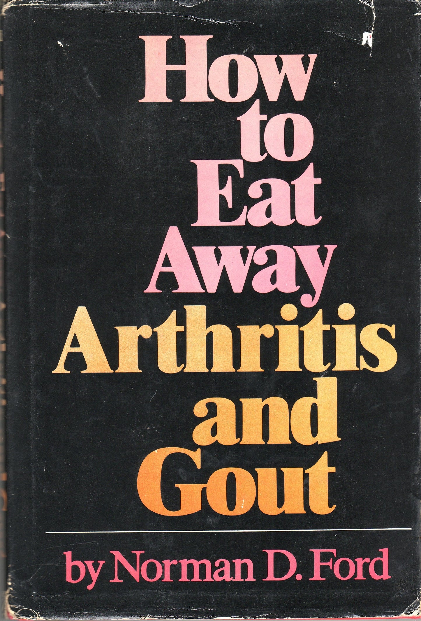 How to Eat Away Arthritis and Gout