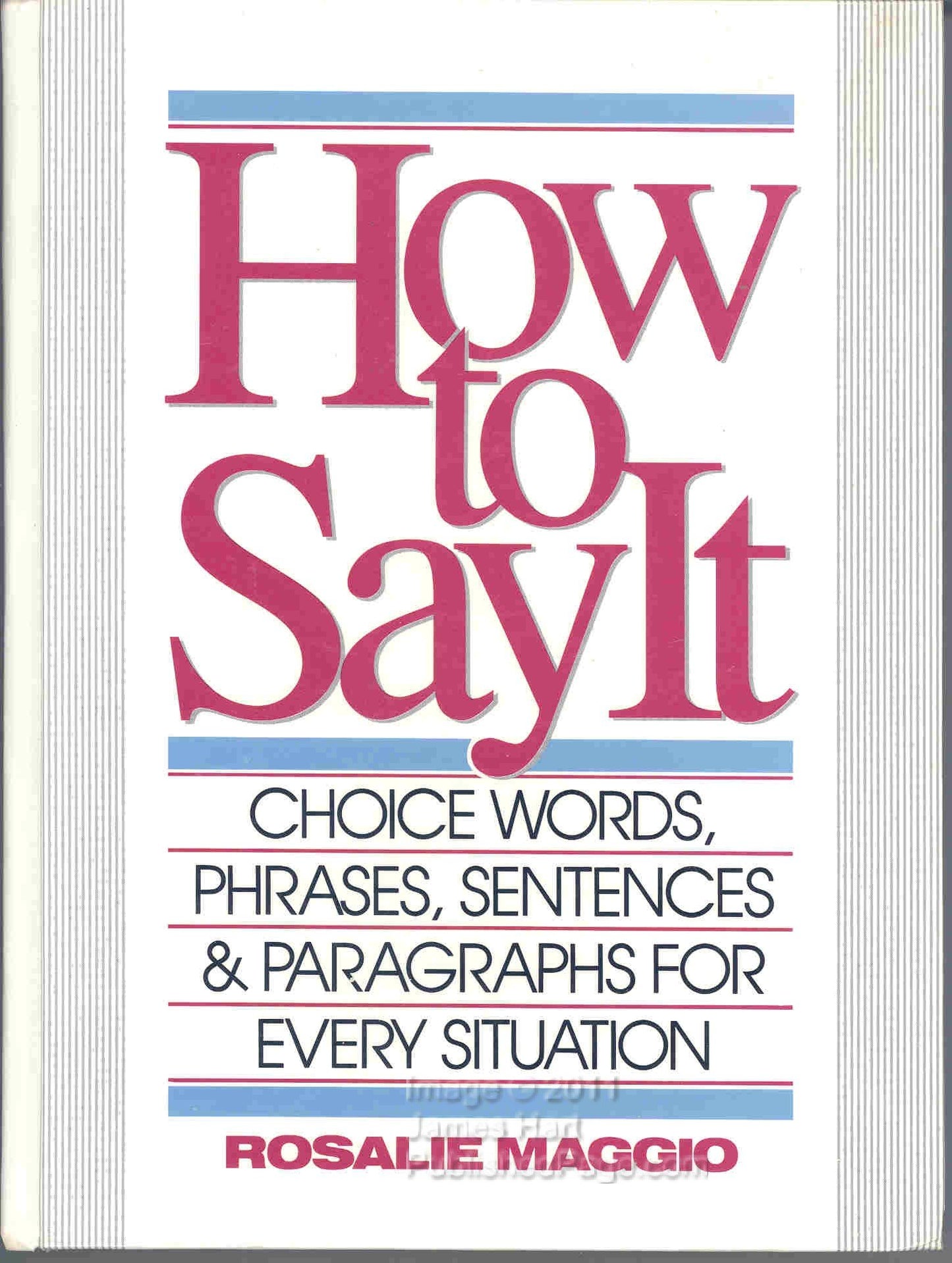 How to Say It: Choice Words, Phrases, Sentences & Paragraphs for Every Situation - 2230