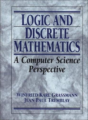 Logic and Discrete Mathematics: A Computer Science Perspective