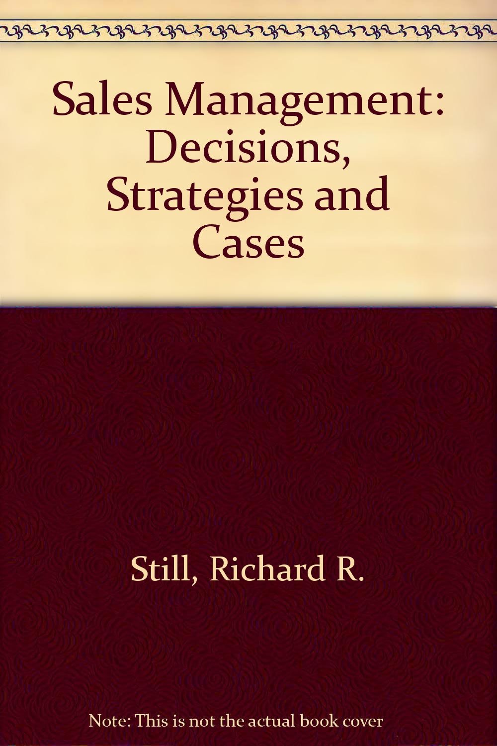 Sales Management: Decisions, Strategies, and Cases - 8243