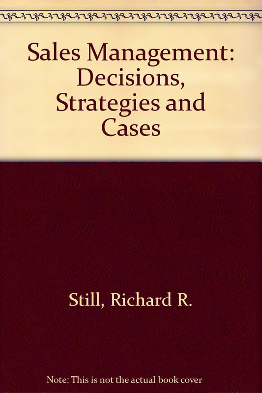 Sales Management: Decisions, Strategies, and Cases - 8243