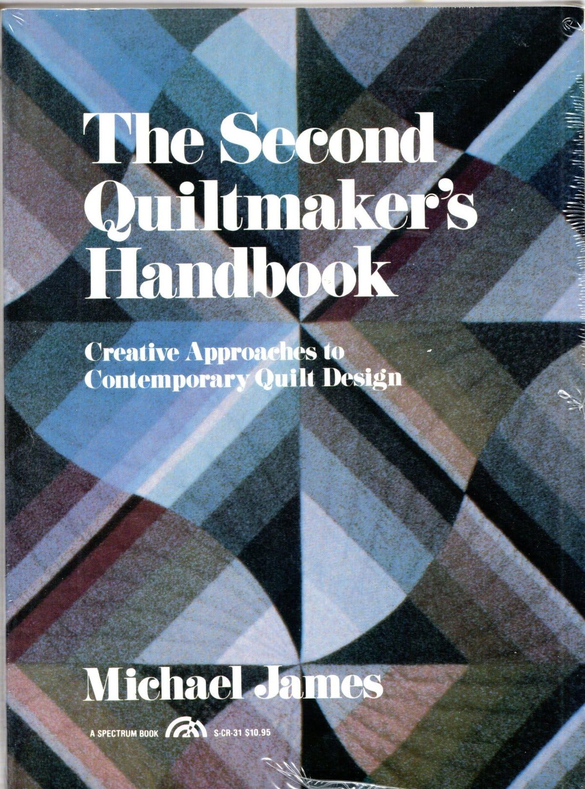 The Second Quiltmaker's Handbook: Creative Approaches to Contemporary Quilt Design