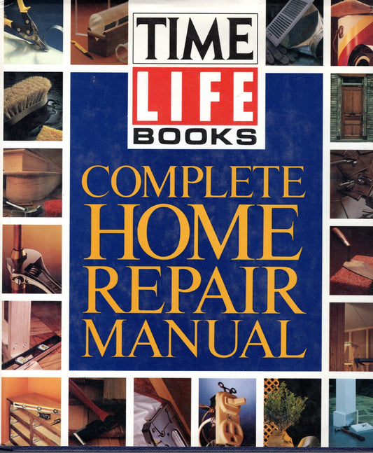 Time-Life Complete Home Repair Manual - 4010