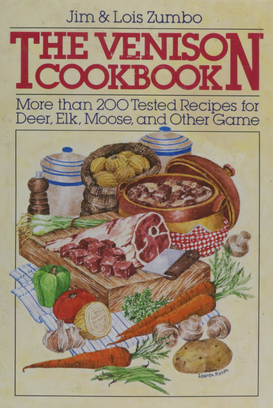 The Venison Cookbook: More Than 200 Tested Recipes for Deer, Elk, Moose, and Other Game - 4109