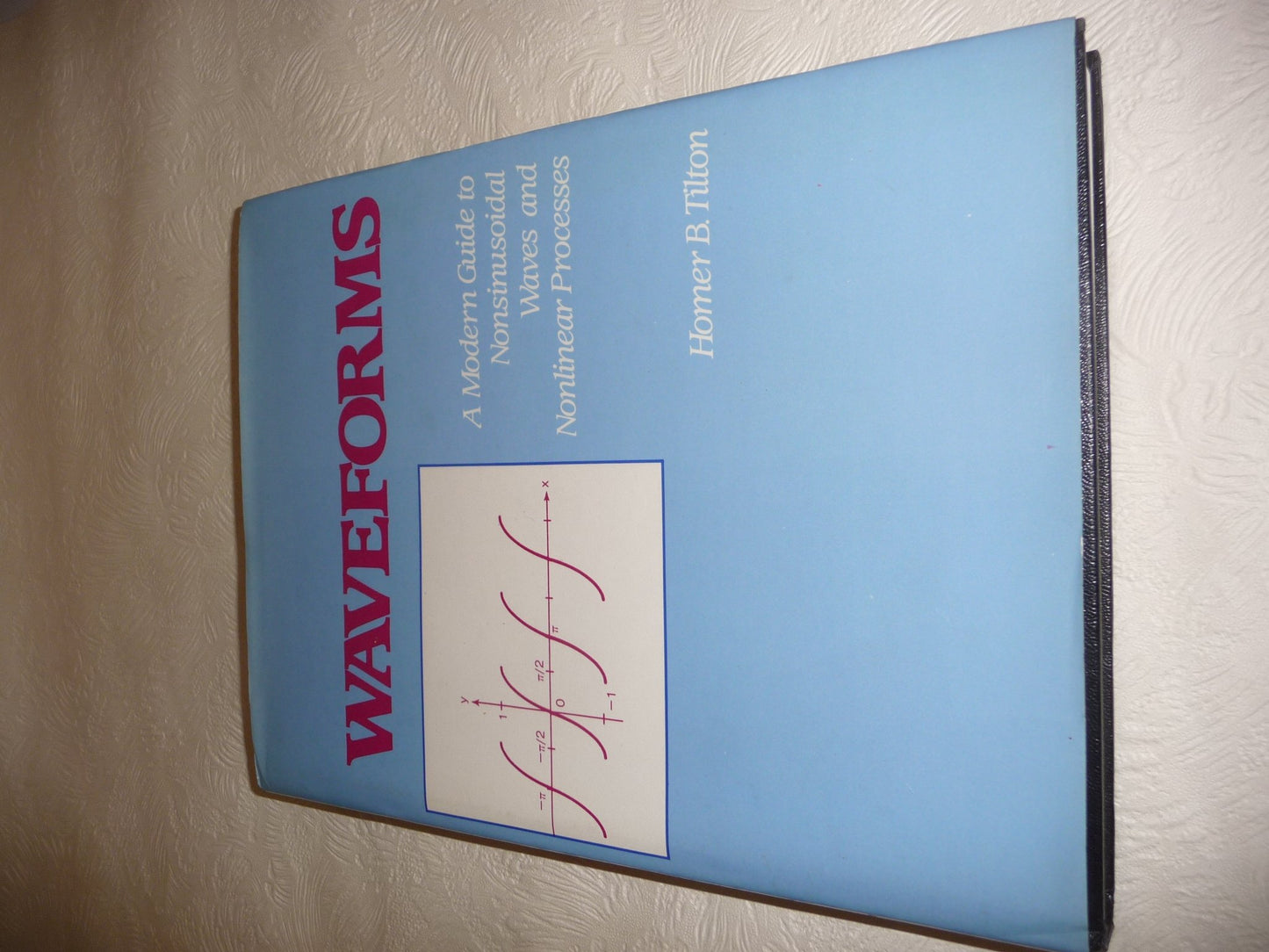 Waveforms: A modern guide to nonsinusoidal waves and nonlinear processes