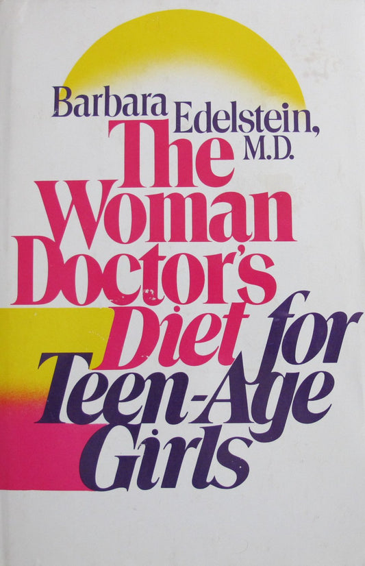 The Woman Doctor's Diet for Teenage Girls