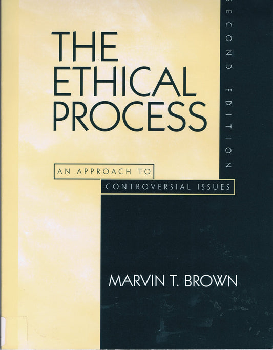 The Ethical Process: An Approach to Controversial Issues (2nd Edition) - 8413