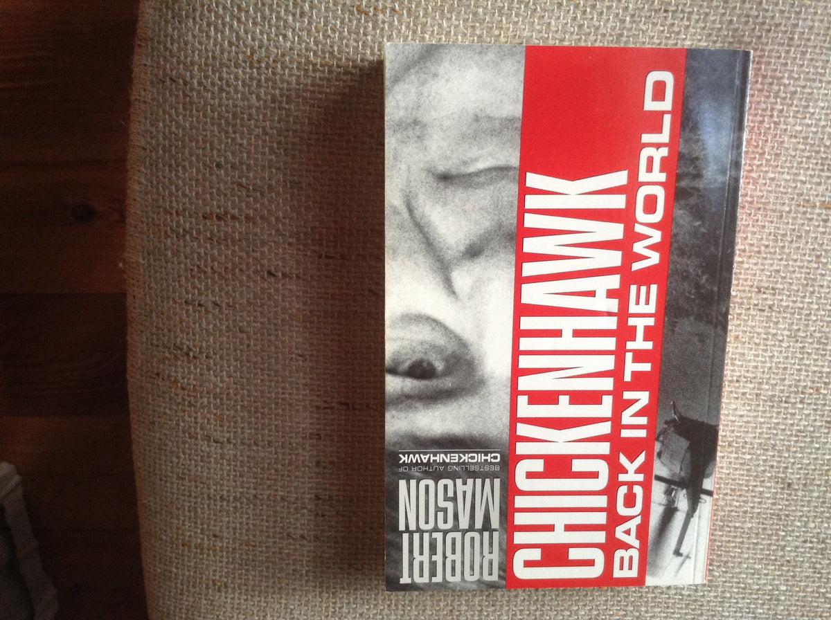 Chickenhawk: Back in the World: Life After Vietnam