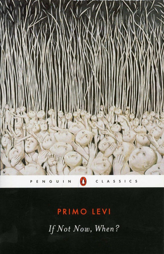 If Not Now, When? (Penguin Twentieth-Century Classics)