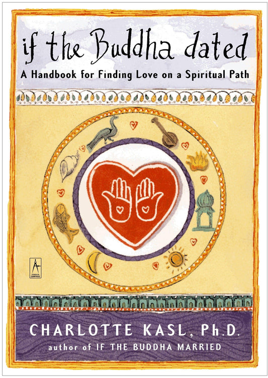 If the Buddha Dated: A Handbook for Finding Love on a Spiritual Path - 1939
