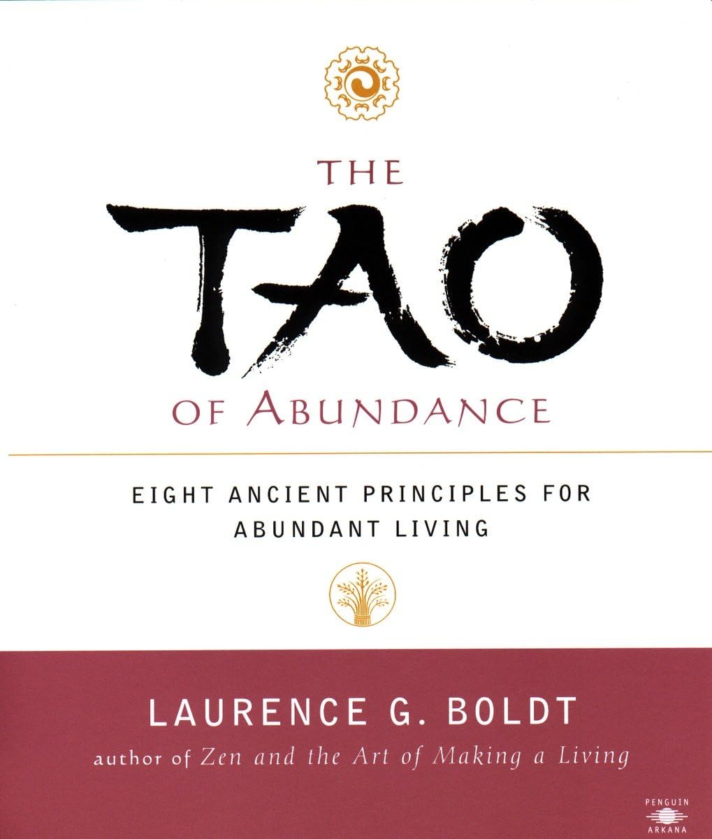The Tao of Abundance: Eight Ancient Principles for Abundant Living