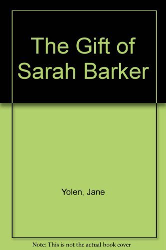 The Gift of Sarah Barker