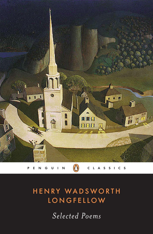 Longfellow: Selected Poems (Penguin Classics) - 6050