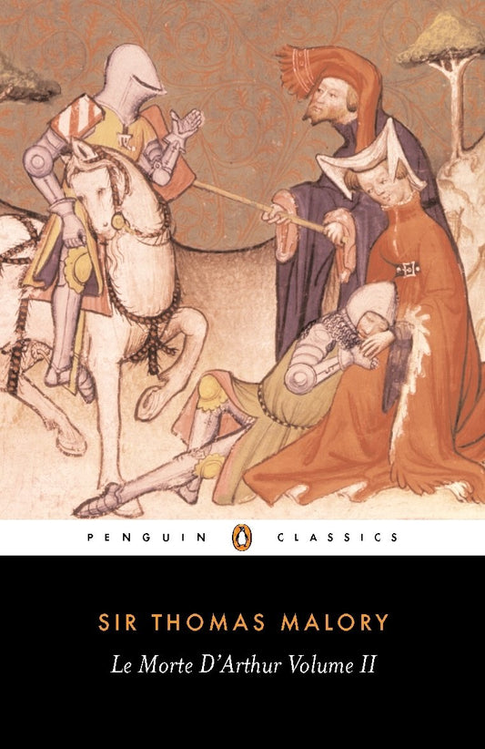 Le Morte d'Arthur: Volume 2 (Penguin Classics)