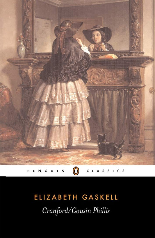 Cranford / Cousin Phillis (Penguin Classics)