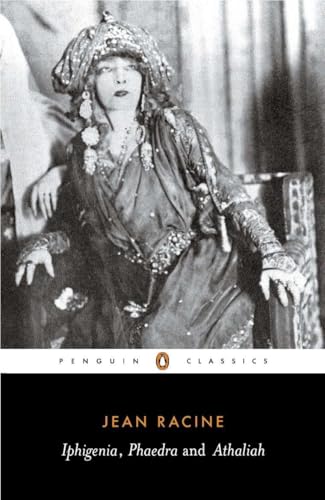 Iphigenia, Phaedra and Athaliah (Penguin Classics)