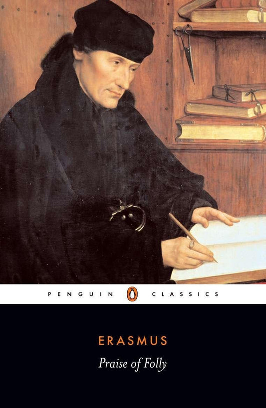 Praise of Folly and Letter to Maarten van Dorp (Penguin Classics) - 4636