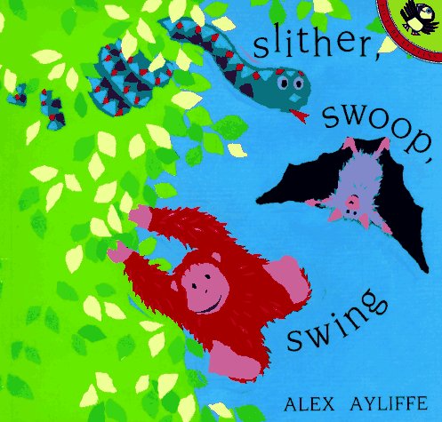Slither, Swoop, Swing (Picture Puffins)