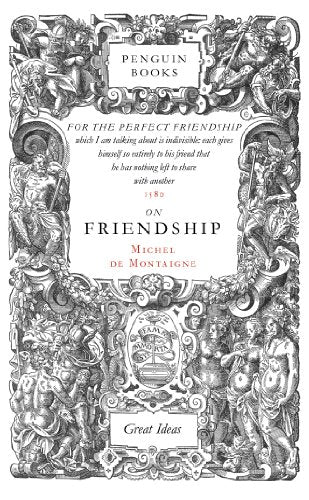 Great Ideas On Friendship (Penguin Great Ideas)