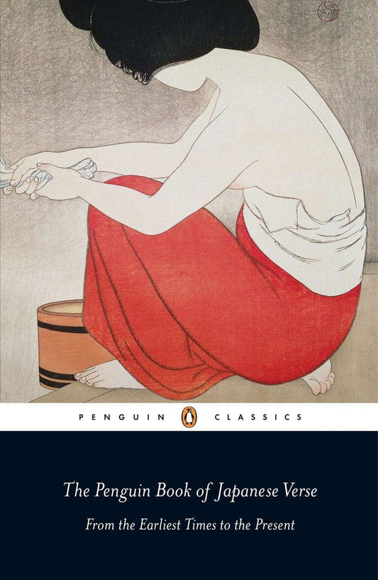 The Penguin Book of Japanese Verse: From the Earliest Times to the Present (UNESCO Collection of Representative Works Japanese Series)