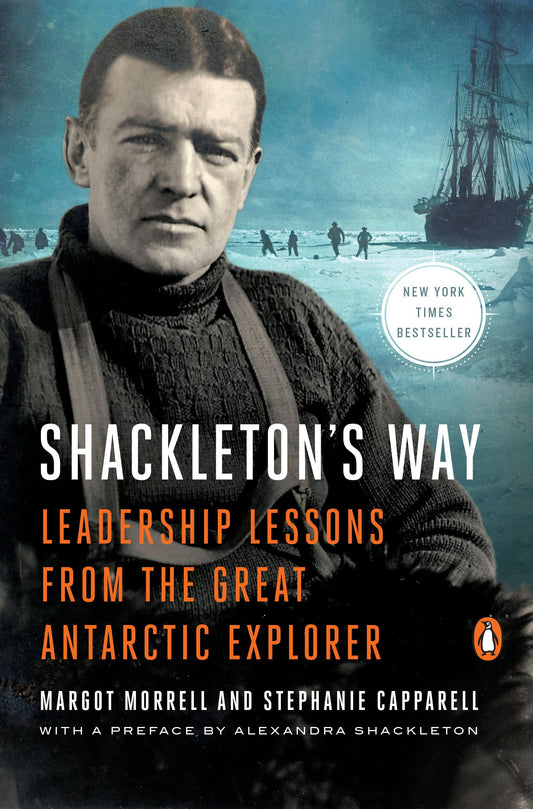 Shackleton's Way: Leadership Lessons from the Great Antarctic Explorer - 7972