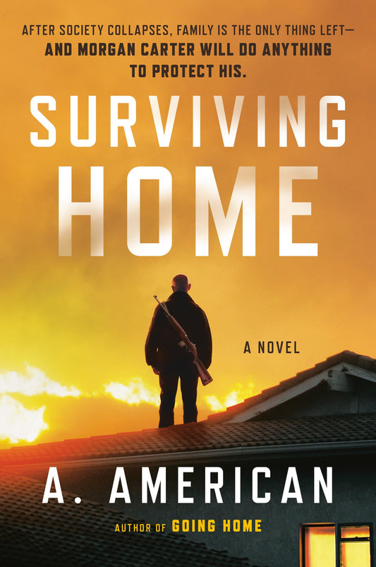 Surviving Home: A Novel (The Survivalist Series)