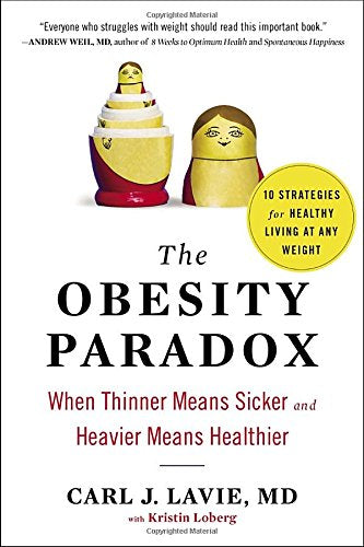 The Obesity Paradox: When Thinner Means Sicker and Heavier Means Healthier - 7081