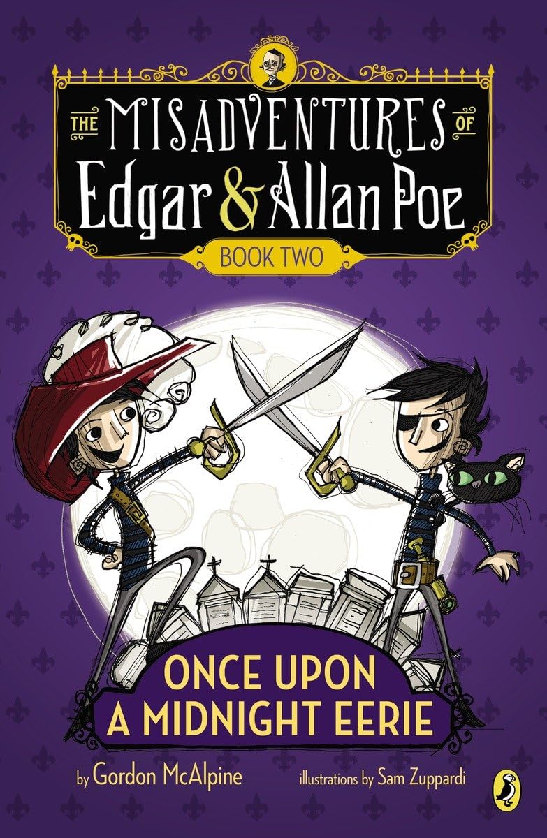 Once Upon a Midnight Eerie: Book #2 (The Misadventures of Edgar & Allan Poe)