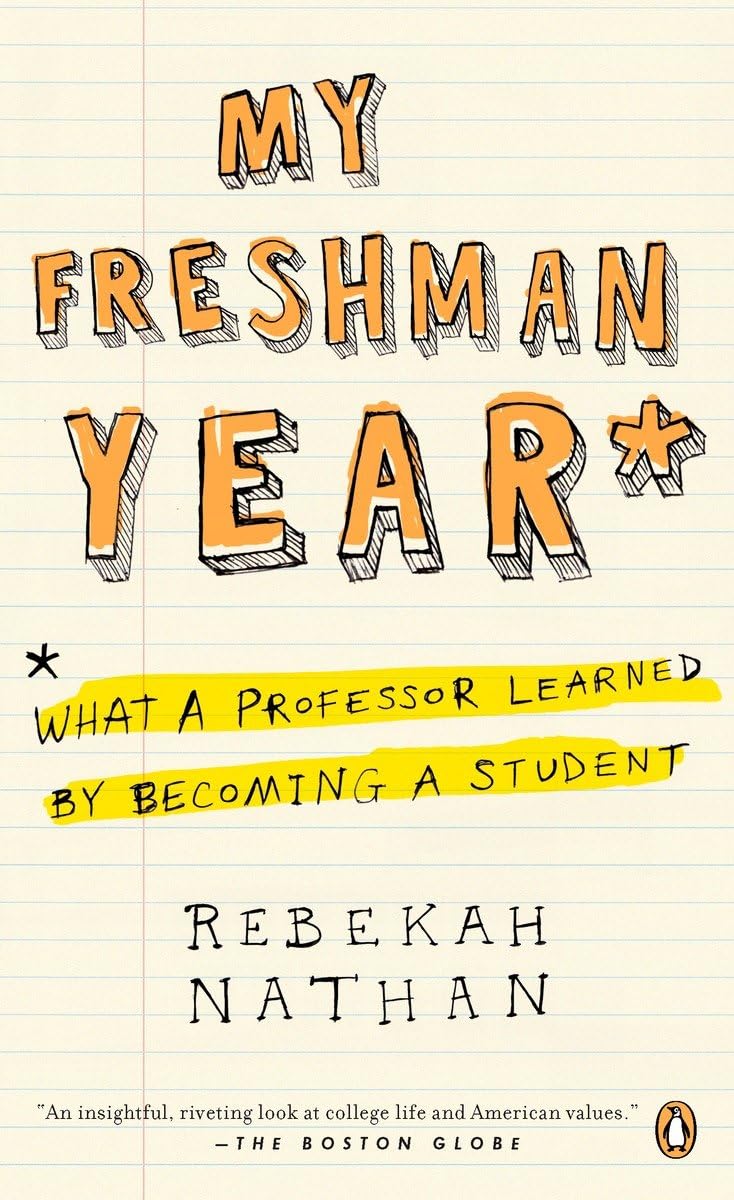 My Freshman Year: What a Professor Learned by Becoming a Student - 3539