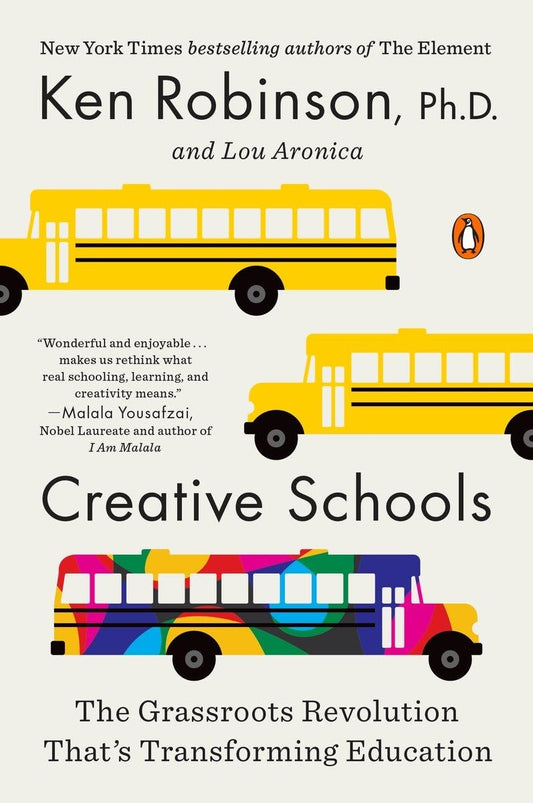 Creative Schools: The Grassroots Revolution That's Transforming Education - 9114
