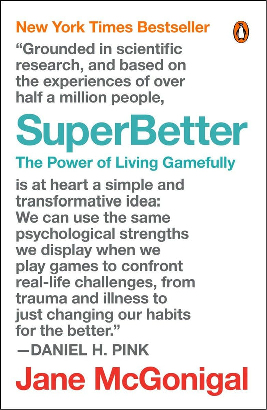SuperBetter: The Power of Living Gamefully - 4732