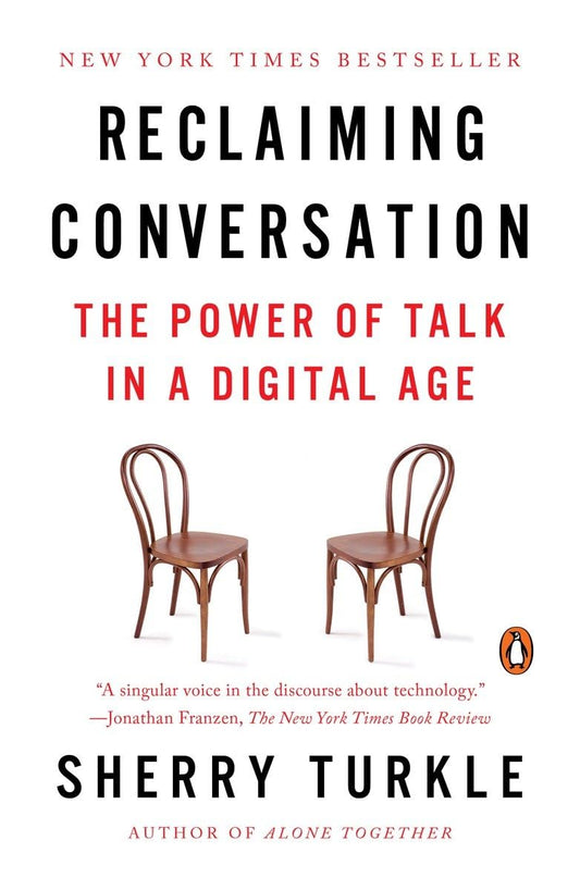 Reclaiming Conversation: The Power of Talk in a Digital Age - 7929