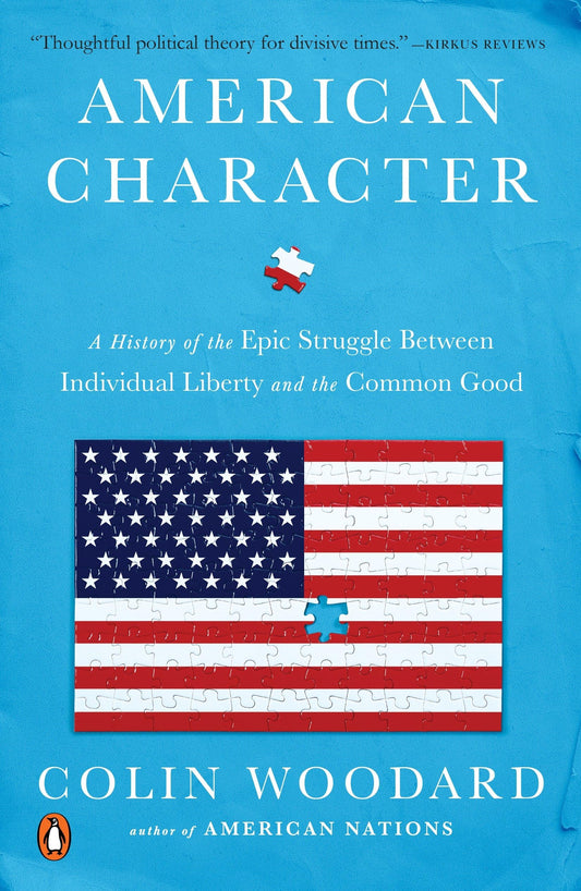 American Character: A History of the Epic Struggle Between Individual Liberty and the Common Good - 1789