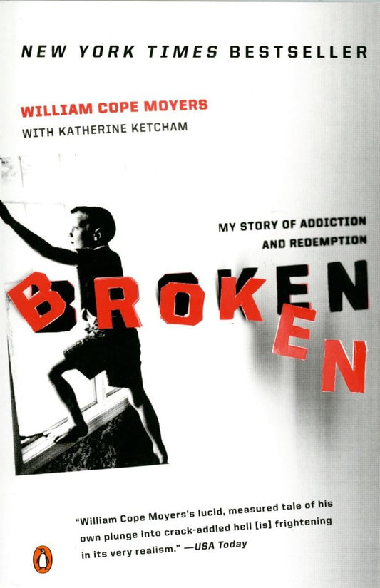 Broken: My Story of Addiction and Redemption - 6852