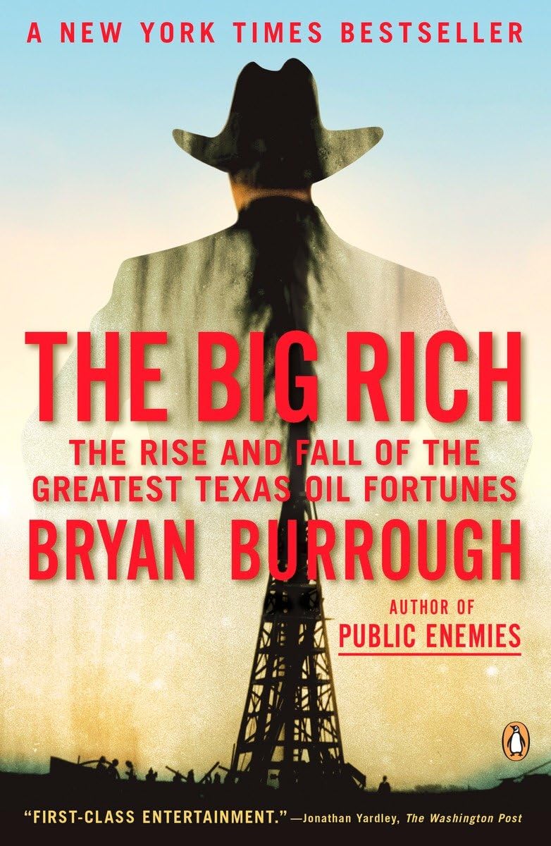 The Big Rich: The Rise and Fall of the Greatest Texas Oil Fortunes - 3759