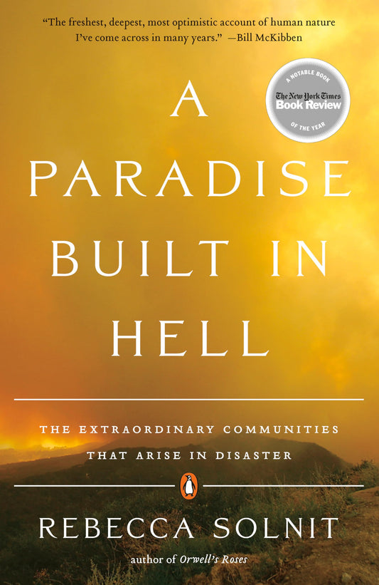 A Paradise Built in Hell: The Extraordinary Communities That Arise in Disaster - 849