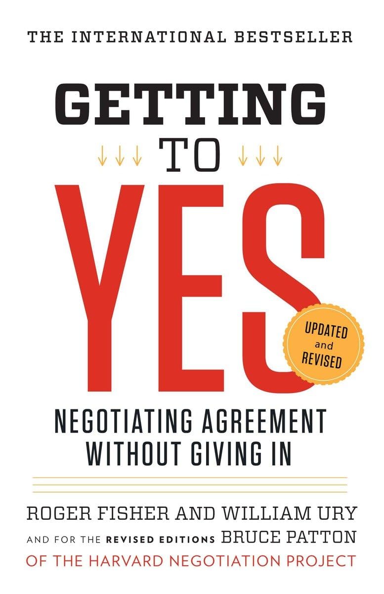 GETTING TO YES: NEGOTIATING AGRE