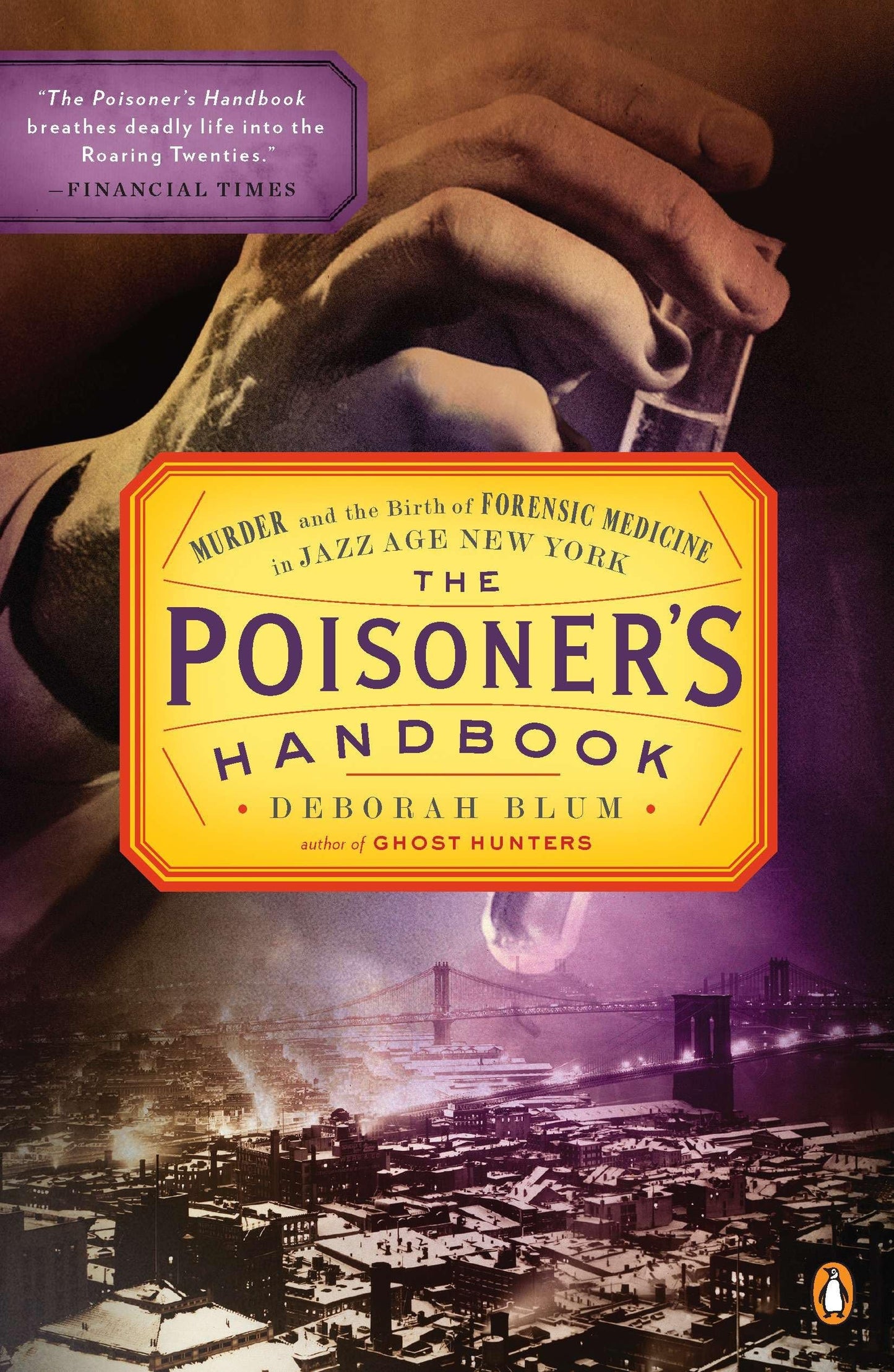The Poisoner's Handbook: Murder and the Birth of Forensic Medicine in Jazz Age New York - 6391