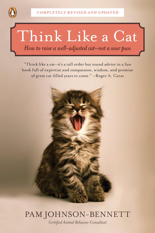 Think Like a Cat: How to Raise a Well-Adjusted Cat--Not a Sour Puss - 9527