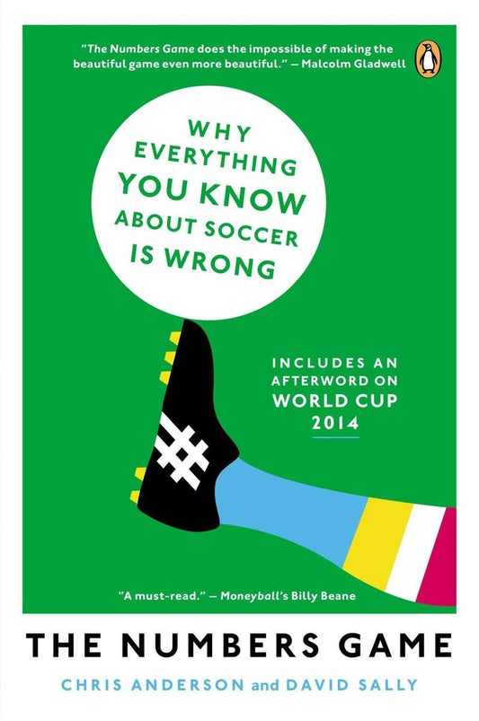 The Numbers Game: Why Everything You Know About Soccer Is Wrong - 4765